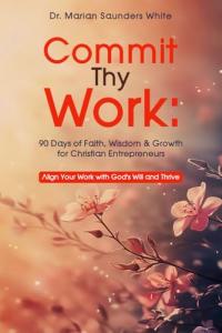 Commit Thy Work by Marian Saunders White