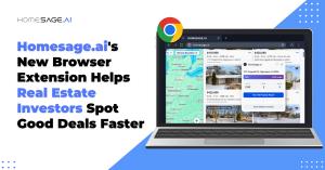 Laptop screen showing Homesage.ai Chrome extension overlaying a real estate listings map and property cards, with text announcing a new browser tool that helps real estate investors find good deals faster.