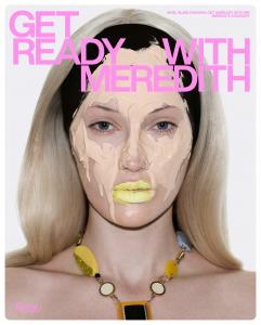 Cover for Get Ready with Meredith by Meredith Duxbury featuring striking images of the renowned content creator