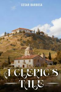 A Cleric's Tale by Cesar Barbosa