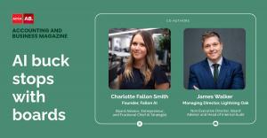 Co-authors Charlotte Fallon Smith of Fallon AI and James Walker of Lightning Oak, featured in ACCA Accounting and Business magazine for their article on AI governance for boards
