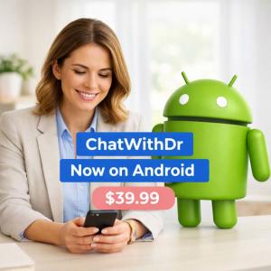 ChatWithDr.com mobile telehealth app $39.99 flat rate 30 minute to 4 hour response time healthcare smartphone