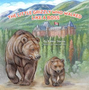 Little Grizzly Who Walked Like a Boss Book Cover