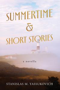 Front cover of the book “Summertime & Short Stories” by Stanislas M. Yassukovich