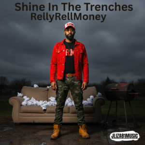 RellyRellMoney - Shine In The Trenches