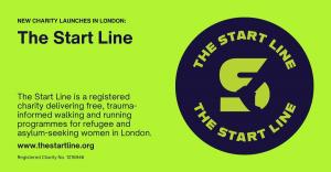 The Start Line charity logo on branded graphic announcing the launch of free running programmes for refugee women in London.