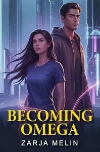Becoming Omega book cover by Zarja Melin dystopian science fiction romance novel
