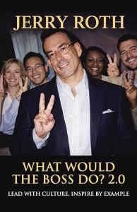 What Would The Boss Do 2.0 by Jerry Roth
