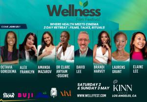 Wellness Film Festival Speakers Line up - Dr Clare Anyiam-Osigwe, Brandi Harvey, Octavia Goredema, Elaine Lee, David Lee and more