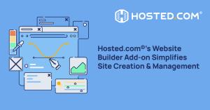 Site launch and maintenance streamlined with Hosted.com’s Website Builder.