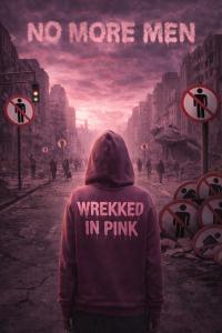 Wrekked In Pink is walking down a city street with  multiple road signs symbolizing no men.