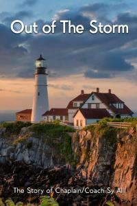 Out of The Storm by Chaplain Coach Sy Alli