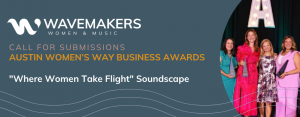 Wavemakers Womens Way Business Awards Call for Songs 2026