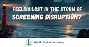 Lighthouse guiding ships through a stormy ocean representing organizations navigating background screening disruption, highlighting Atlantic Employee Screening’s seamless UKG Ready and UKG Pro integration and reliable US-based customer support.