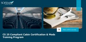 New CS 25 Compliant Cabin Certification and Modifications Training Program