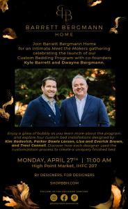 The BBH founders, Dwayne Bergman & Kyle Barrett, invite the designers and the media to join them for a special reception in their InterHall Booth IH207 & IH210 on Monday, April 27th at 11:00 am ET.