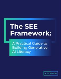 The SEE Framework: A Practical Guide to Building Generative AI Literacy