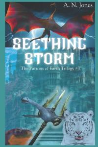Seething Storm: Book 3 in "The Patrons of Earth" Trilogy by A. N. Jones