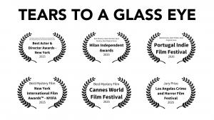 "Tears to a Glass Eye" has won numerous national and international film awards and laurels.