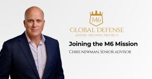Chris Newman Joins M6 Global Defense.