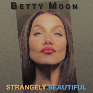 An image of Betty Moon's new artwork for Strangely Beautiful