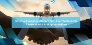 Sofema Aviation Online Announces Record 5th-Year Partnership Renewal with Philippine Airlines