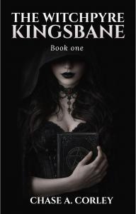 The Witchpyre : Kingsbane by Chase Corley