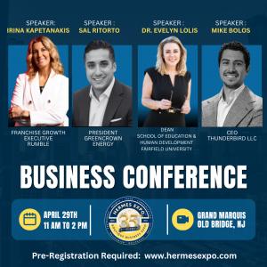 Hermes Expo 35th Anniversary Business Conference featuring speakers Irina Kapetenakis, Sal Ritorto, Dr. Evelyn Lolis, and Mike Bolos. Event takes place April 29th from 11 AM to 2 PM at the Grand Marquis in Old Bridge, NJ. Pre-registration required at herm