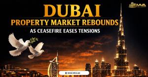 Dubai Property Market Rebounds as Ceasefire Eases Tensions
