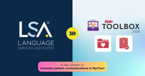 LSA’s upcoming Epic integration will enable translation of patient communications directly within the Epic platform.