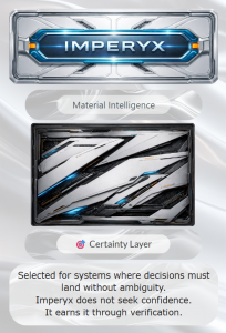 CortexForge Material Intelligence image titled “IMPERYX,” featuring white and graphite structural panels with precise geometric alignment, embedded blue accents, mechanical underlayers, and a certainty-layer composition shaped for verification, decision, and precision.