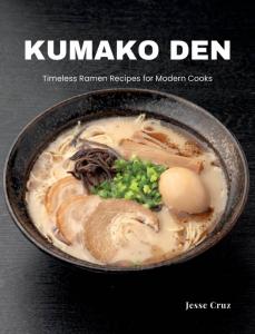 Kumako Den: Timeless Ramen Recipes for Modern Cooks