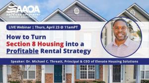 Dr. Michael C. Threatt_AAOA Live Webinar_How to Turn Section 8 Housing into a Profitable Rental Strategy