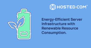 Renewable energy sources combined with green hosting server hardware to reduce power consumption.