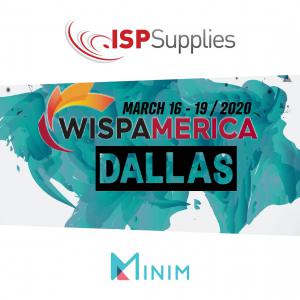 ISP Supplies and Minim at WISPAMERICA 2020