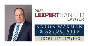 Aaron Waxman, disability lawyer at Aaron Waxman & Associates Professional Corporation, recognized as a 2026 Lexpert Ranked Lawyer