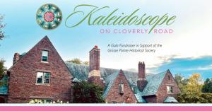 Kaleidoscope on Cloverly Road: A Gala Fundraiser in Support of the Grosse Pointe Historical Society