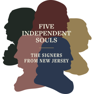 Five Independent Souls: The Signers from New Jersey