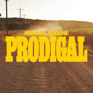 Kendall Eugene - Prodigal