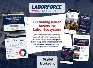 LaborForce Media digital marketing graphic showing website, social media, newsletter, and campaign analytics for reaching union leaders and labor audiences