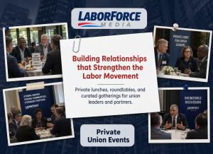 Union leaders meeting at private events and roundtable discussions hosted by LaborForce Media to build relationships and collaboration