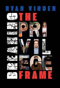 Book cover of Breaking the Privilege Frame by Ryan Virden, featuring a bold, modern design centered on themes of race, identity, and social change.