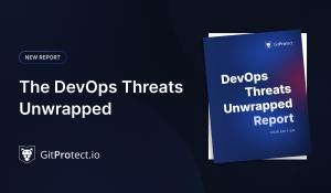 GitProtect DevOps Threats Unwrapped Report 2026