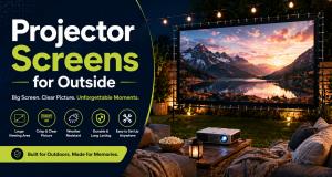 Projector Screens for Outside