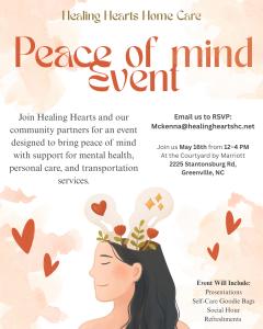 Healing Hearts Home Care Peace of Mind Event flyer promoting free community event for families, caregivers, and seniors in Greenville, North Carolina on May 16, 2026.