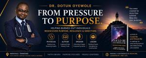 Dr. Dotun Oyewole From Pressure to Purpose banner promoting Could Be and Should Be book on resilience, purpose, and personal transformation