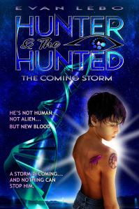 HUNTER & THE HUNTED: THE COMING STORM by Evan  Lebo