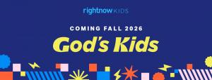 Coming Fall 2026: God's Kids, from the creators of RightNow Media. Now available for presale.