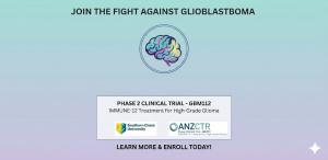 Join the fight against Glioblastoma. Phase 2 clinical trial - GBM112. IMMUNE-12 Treatment for High-Grade Glioma. Learn more and enroll today!