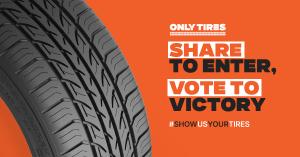 Only Tires Show Us Your Tires Campaign